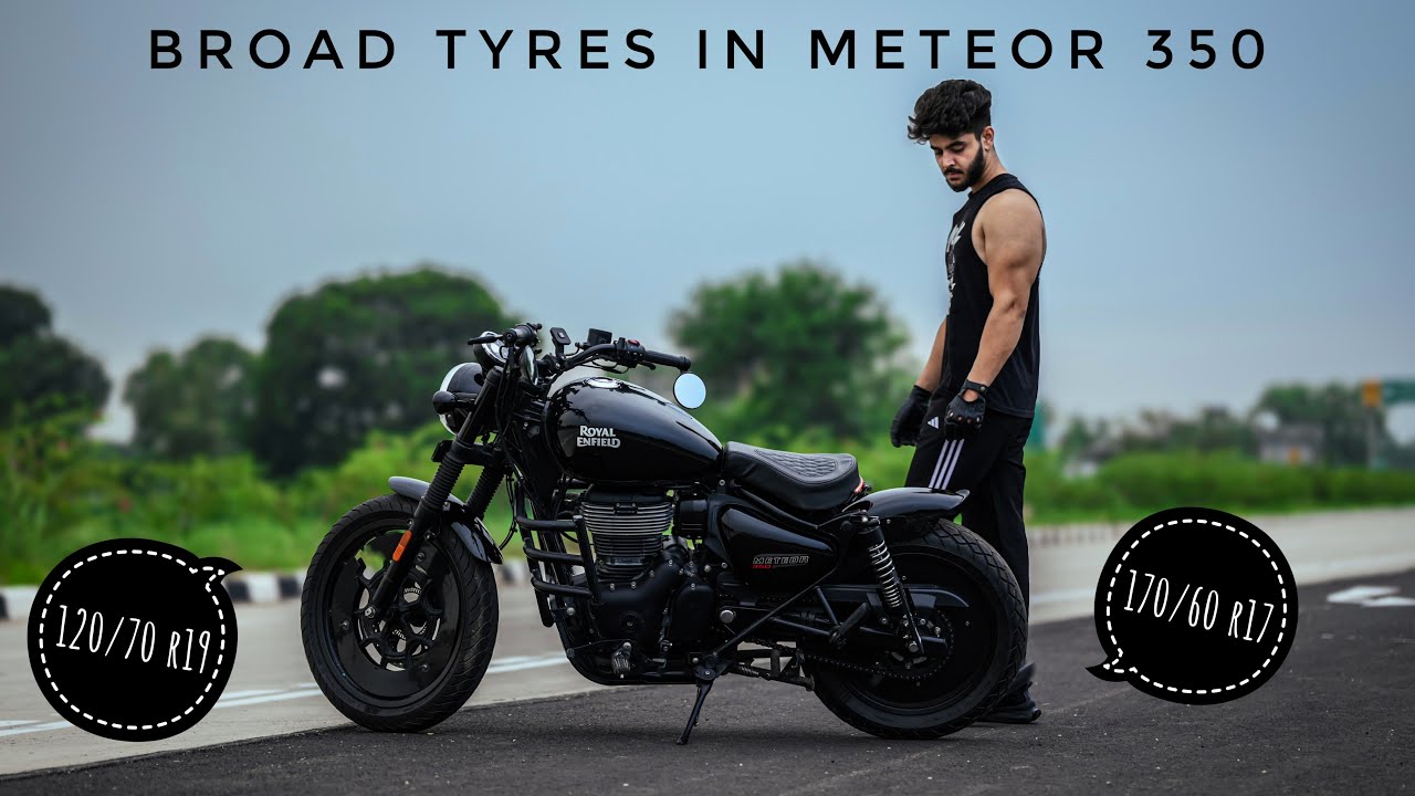 BROAD TYRES IN METEOR 350 || MODIFIED METEOR 350