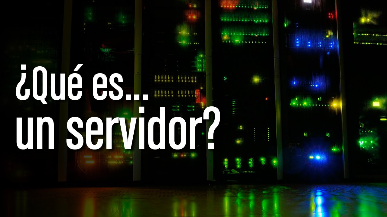 &iquest;Qu&eacute; es un servidor?