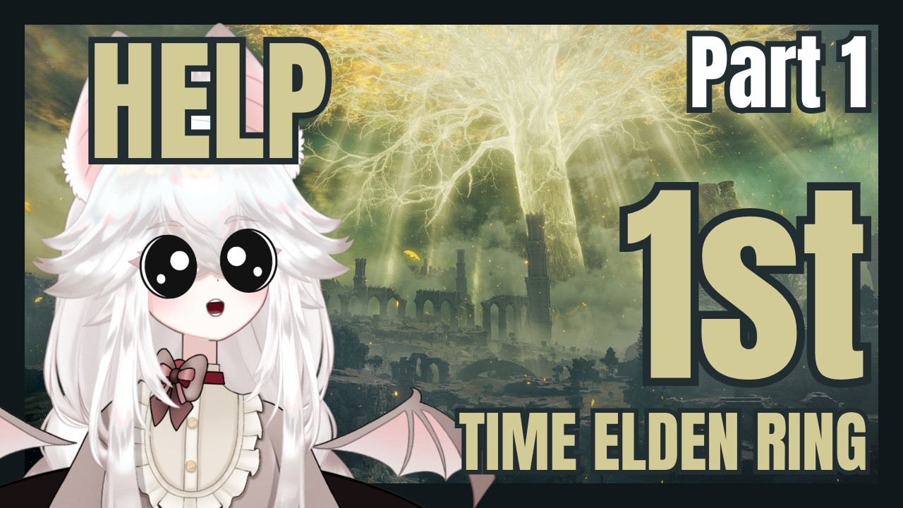 🦇🌸Elden Ring Part 1 || First time AGAIN?🌸🦇