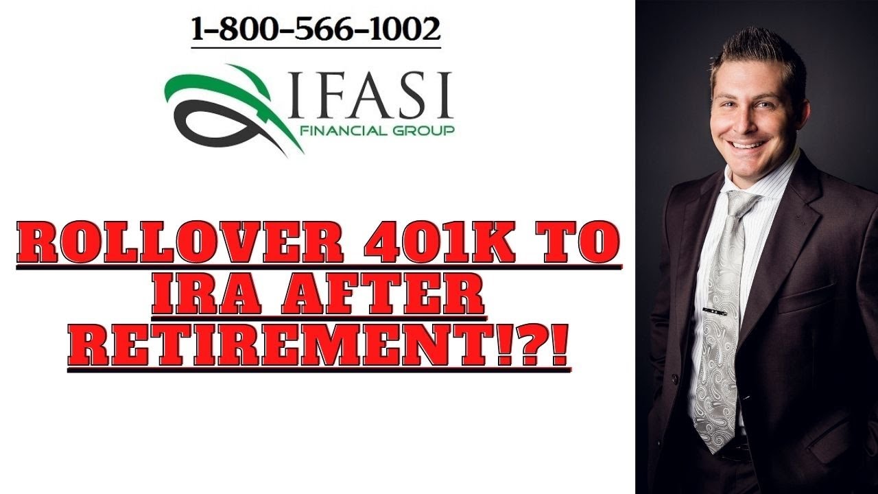 Rollover 401k to IRA After Retirement - Roll Over 401k to IRA After Retirement Explained!?!