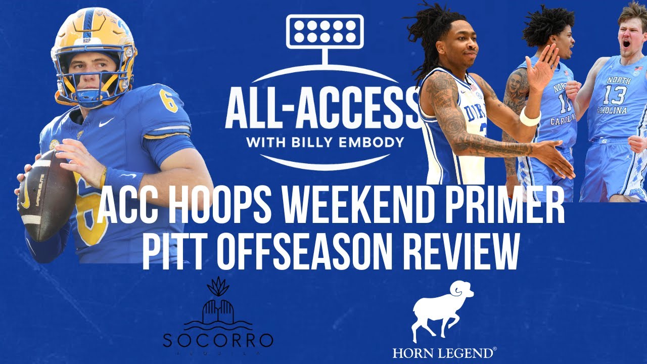 All-Access AM: ACC Basketball Weekend Preview | Pitt Panthers Offseason, Transfer Portal Review