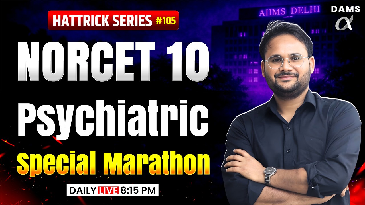 NORCET 10 Preparation | NORCET 10 Psychiatric Marathon Class | DAMS Nursing