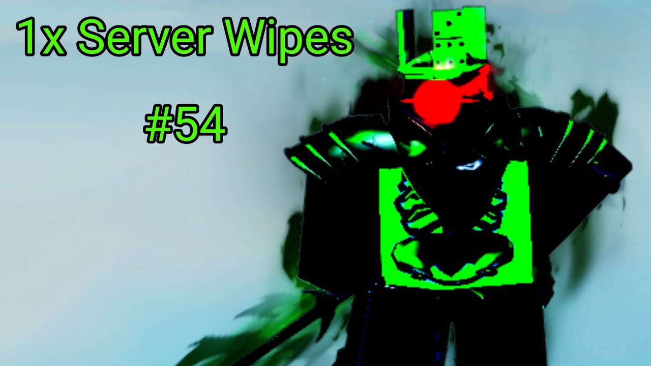 1x Server Wipes #54 (Forsaken)