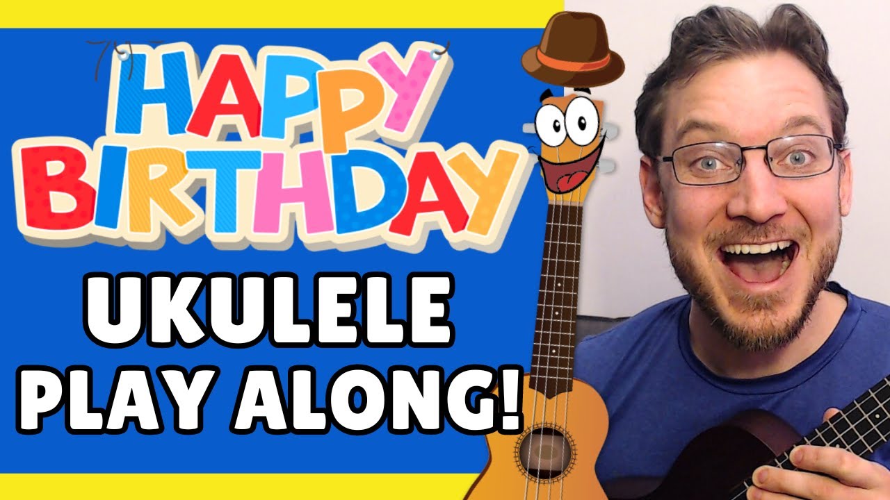 The BEST Happy Birthday Ukulele Play Along for Beginners!