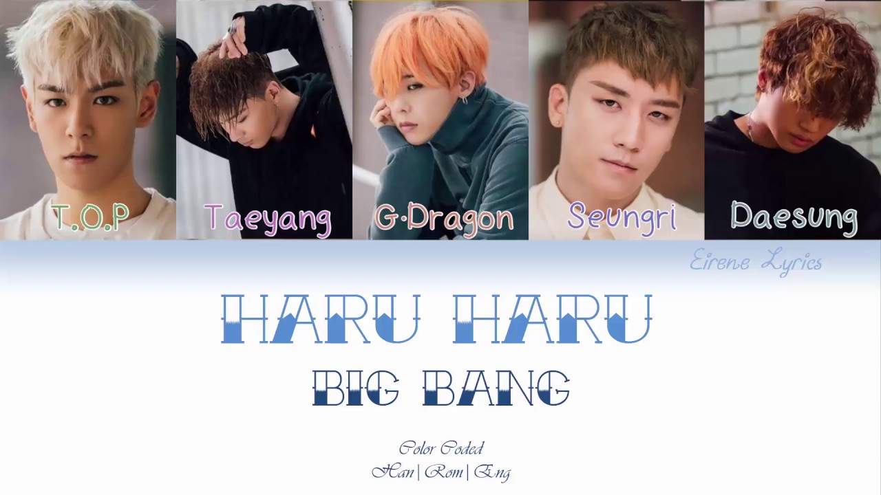 BIGBANG - HARU HARU (Color Coded Han|Rom|Eng Lyrics) | by Eirene Lyrics