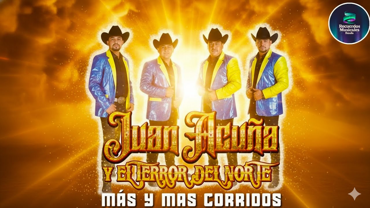 Juan Acuña y El Terror del Norte | Las 20 Mejores Canciones Puros Corridos Viejitos 2026