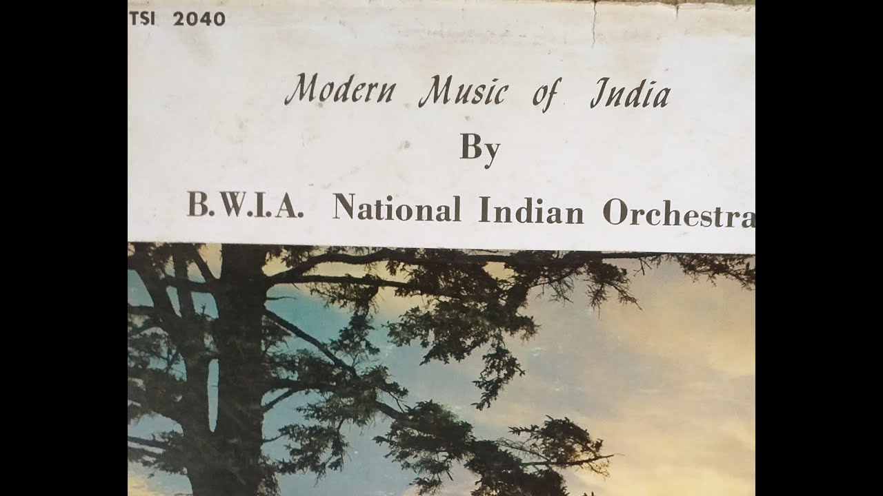 B. W. I. A. National Indian Orchestra  -  "Ek Pyar Ka Nagma Hai" (Track 3)