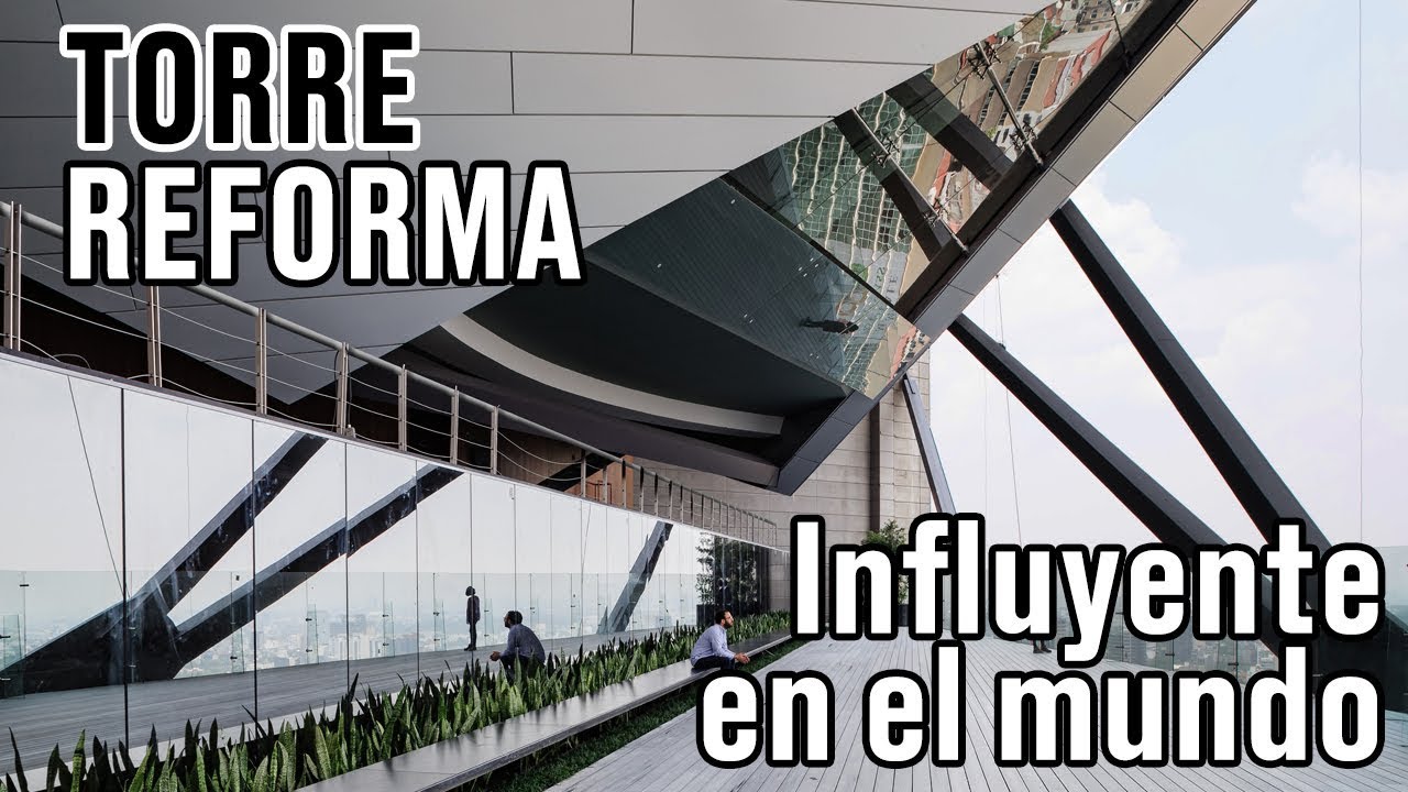 Torre Reforma influye al mundo