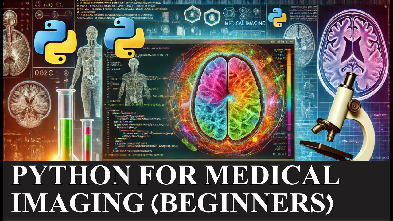 Python for Medical Imaging for Beginners