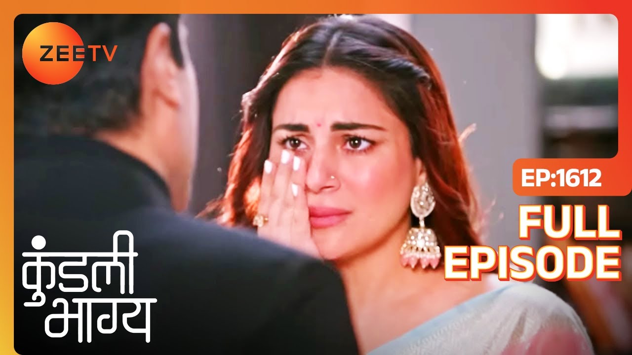 Kundali Bhagya - Full Ep 1612 - Karan, Preeta, Srishti, Rishabh, Sherlyn - Zee TV