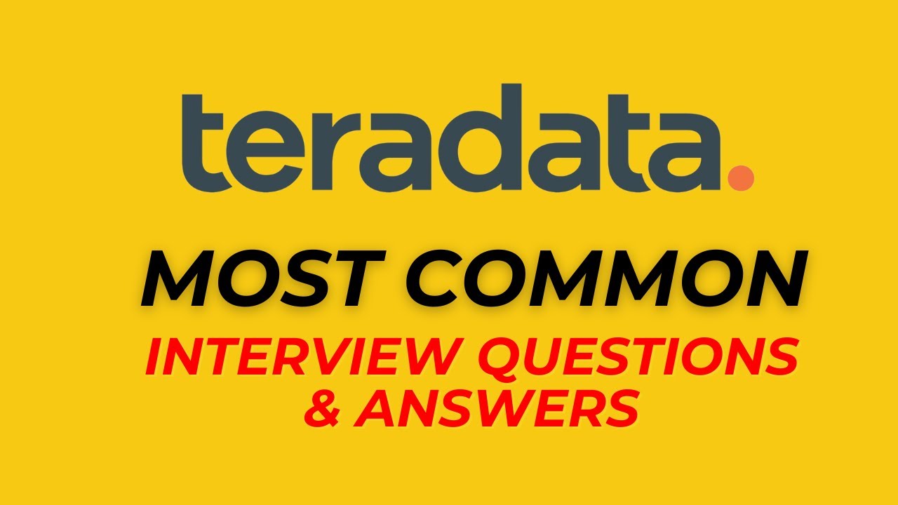 Teradata Interview Questions and Answers for 2025