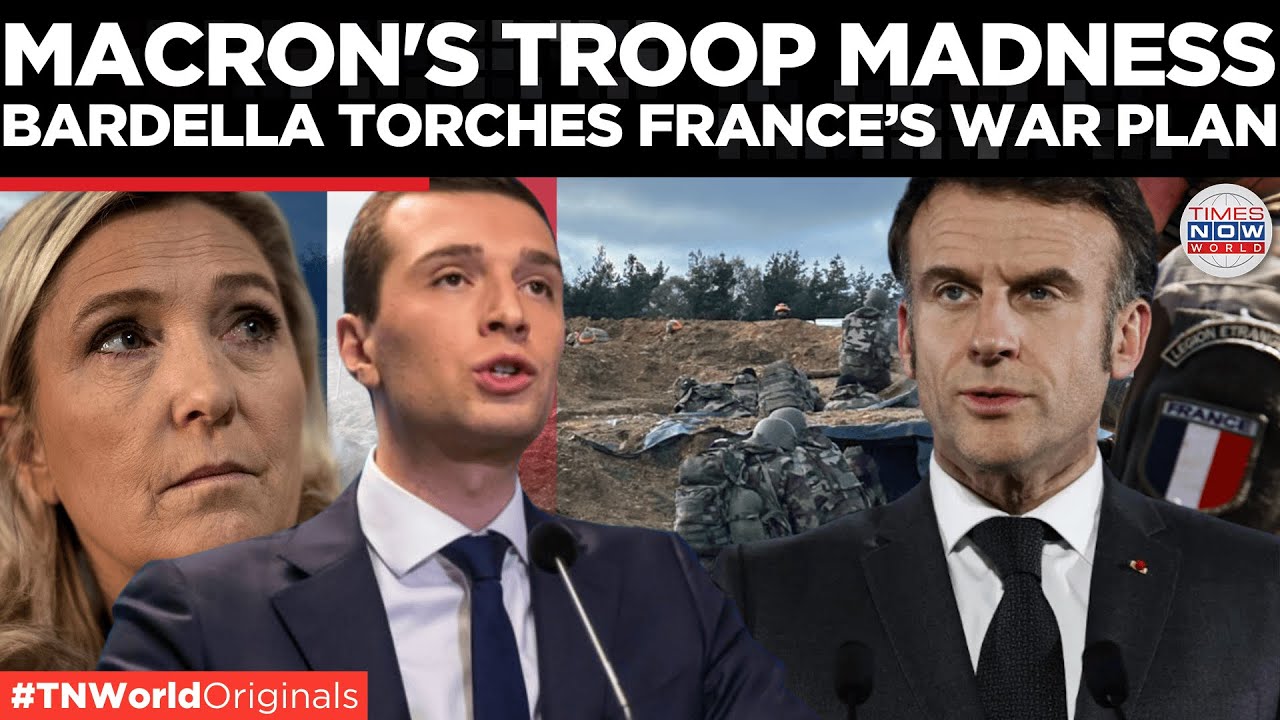 FULL: Bardella Blasts Macron For French Boots in Ukraine Calls 'Suicide Mission' | Times Now World