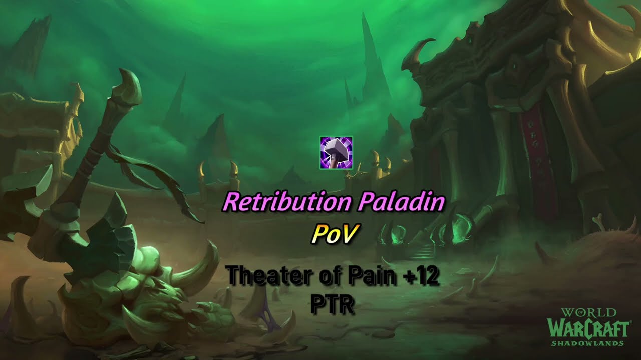 THEATER OF PAIN +12 | TEMPLAR RETRIBUTION PALADIN PoV | TWW SEASON 2 PTR
