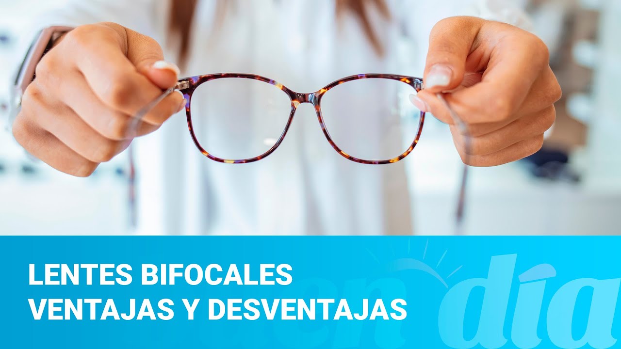 Lentes bifocales ventajas y desventajas
