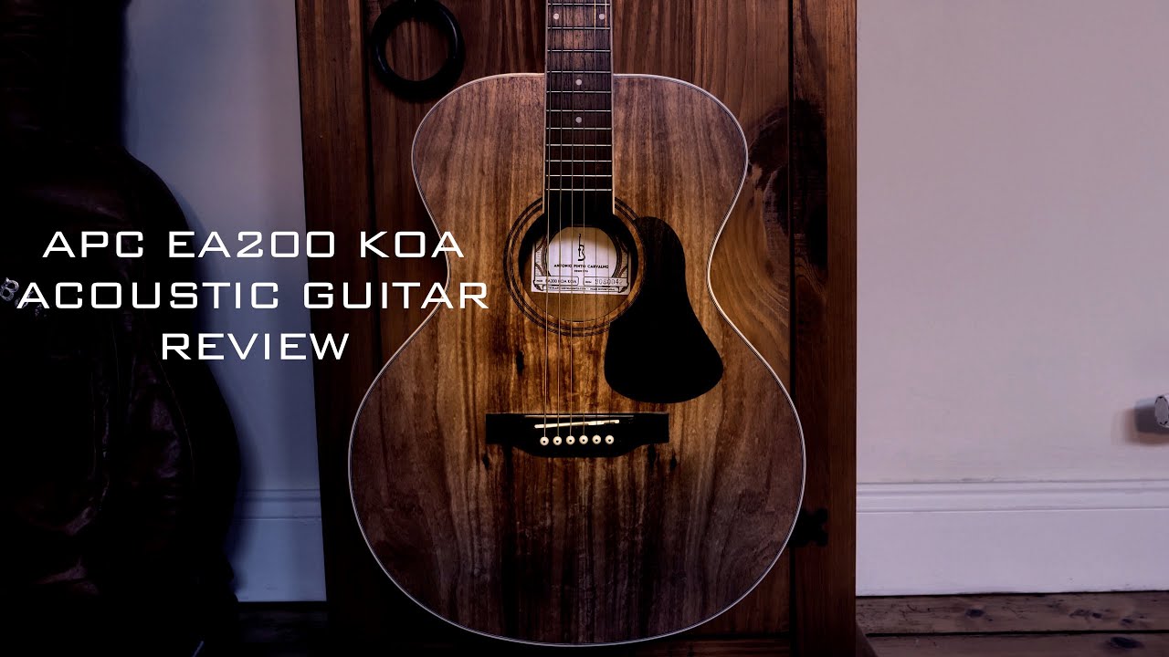 APC EA200 KOA ACOUSTIC GUITAR REVIEW - 
