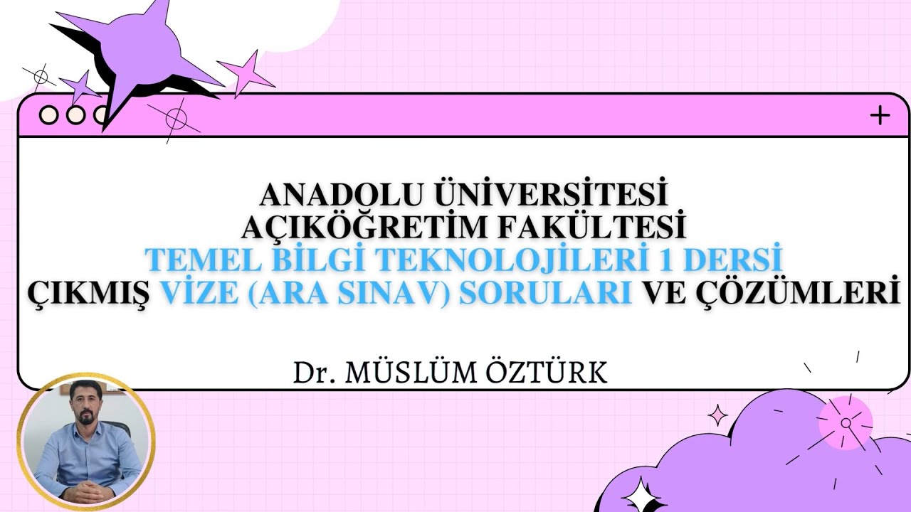 (2014 Yılı-AÖF) Temel Bilgi Teknolojileri 1 Çıkmış Vize Soru ve Çözümleri Anadolu Üniversitesi (AÖF)