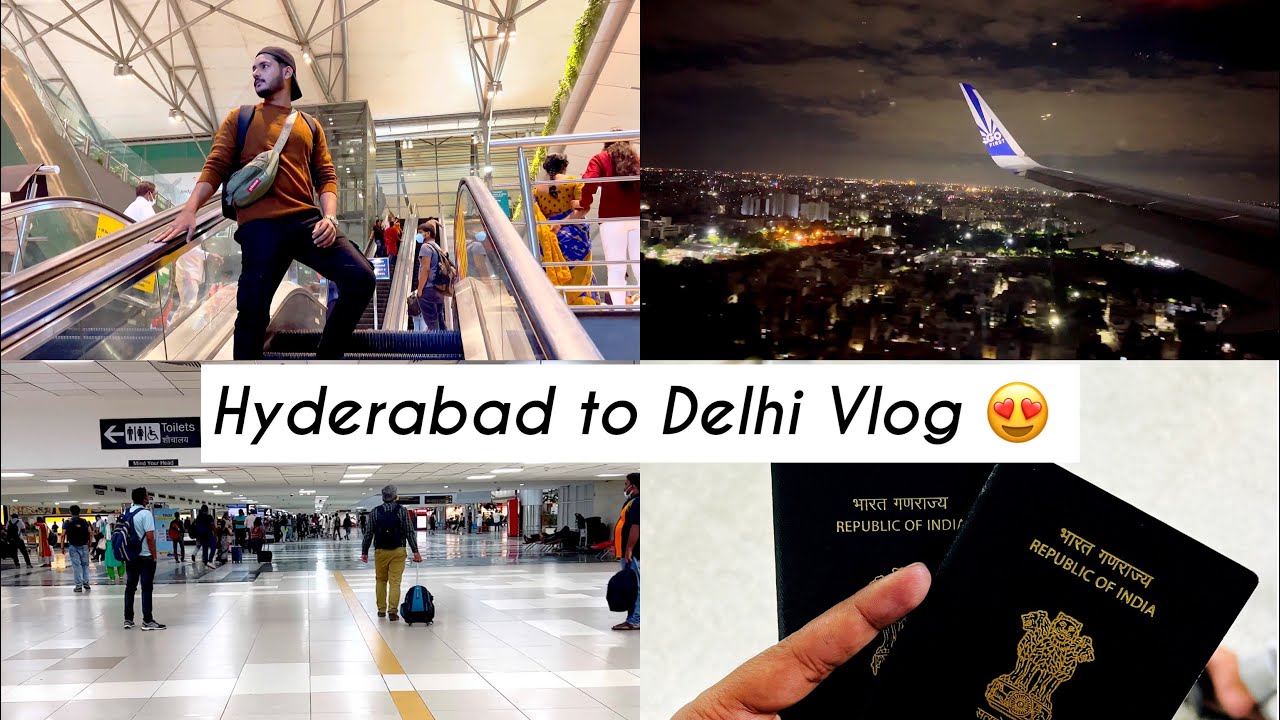 HYDERABAD TO DELHI VLOG | THAT HYDERABADI VLOGGER