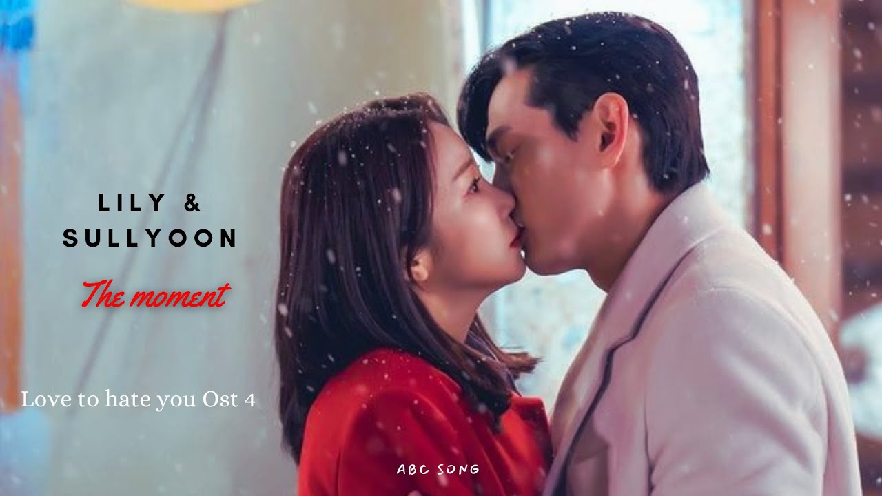 LILY & SULLYOON (NMIXX) - THE MOMENT ( love to hate you ost 4 ) SUB ESPAÑOL