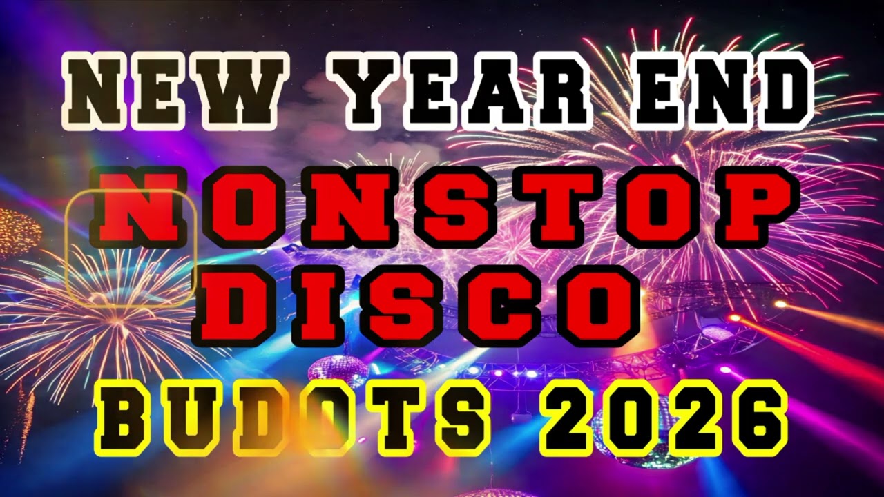 NEW YEAR NONSTOP DISCO BUDOTS - PARTY MIX 2026 ( DjNonix Remix )