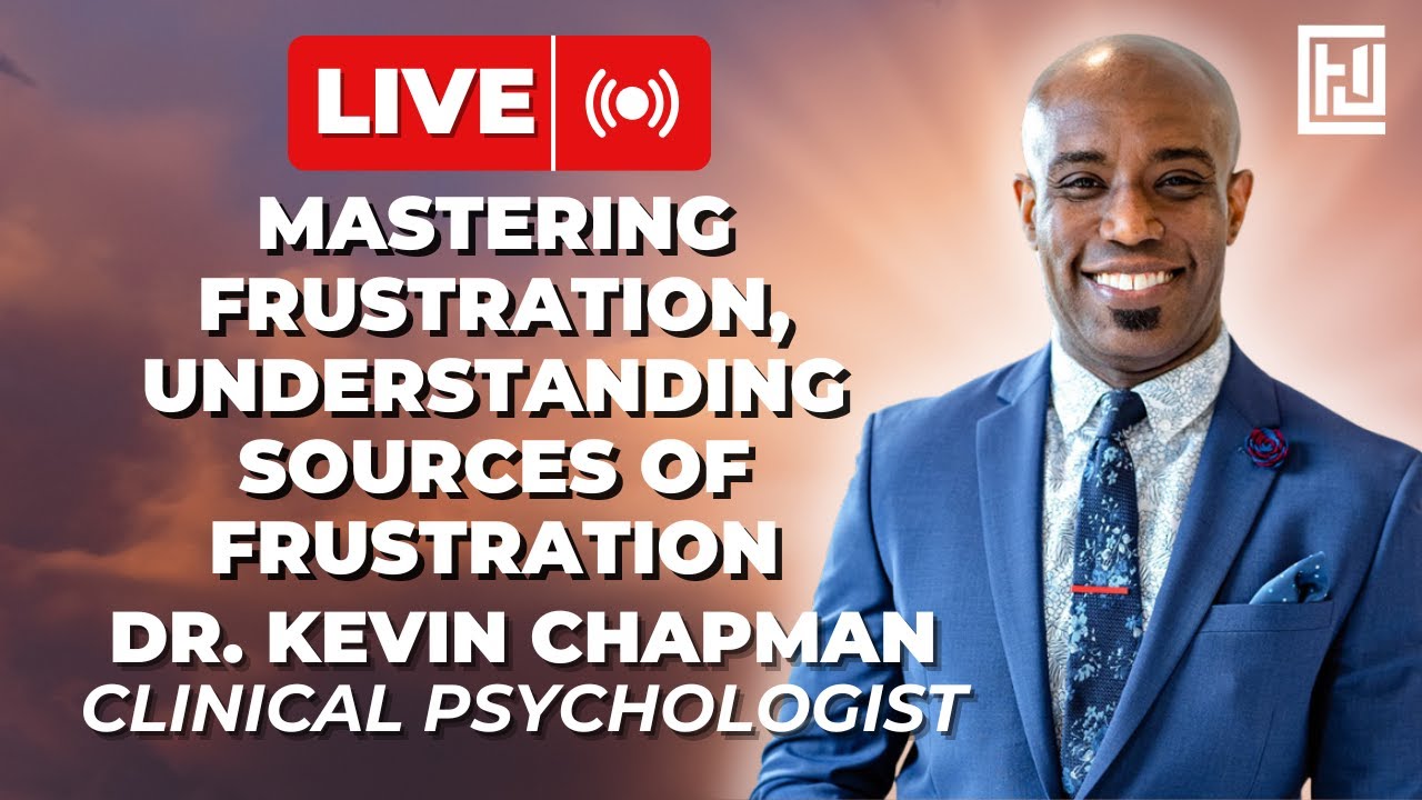 Mastering Frustration, Understanding Sources Of Frustration | The Sound Mind Show