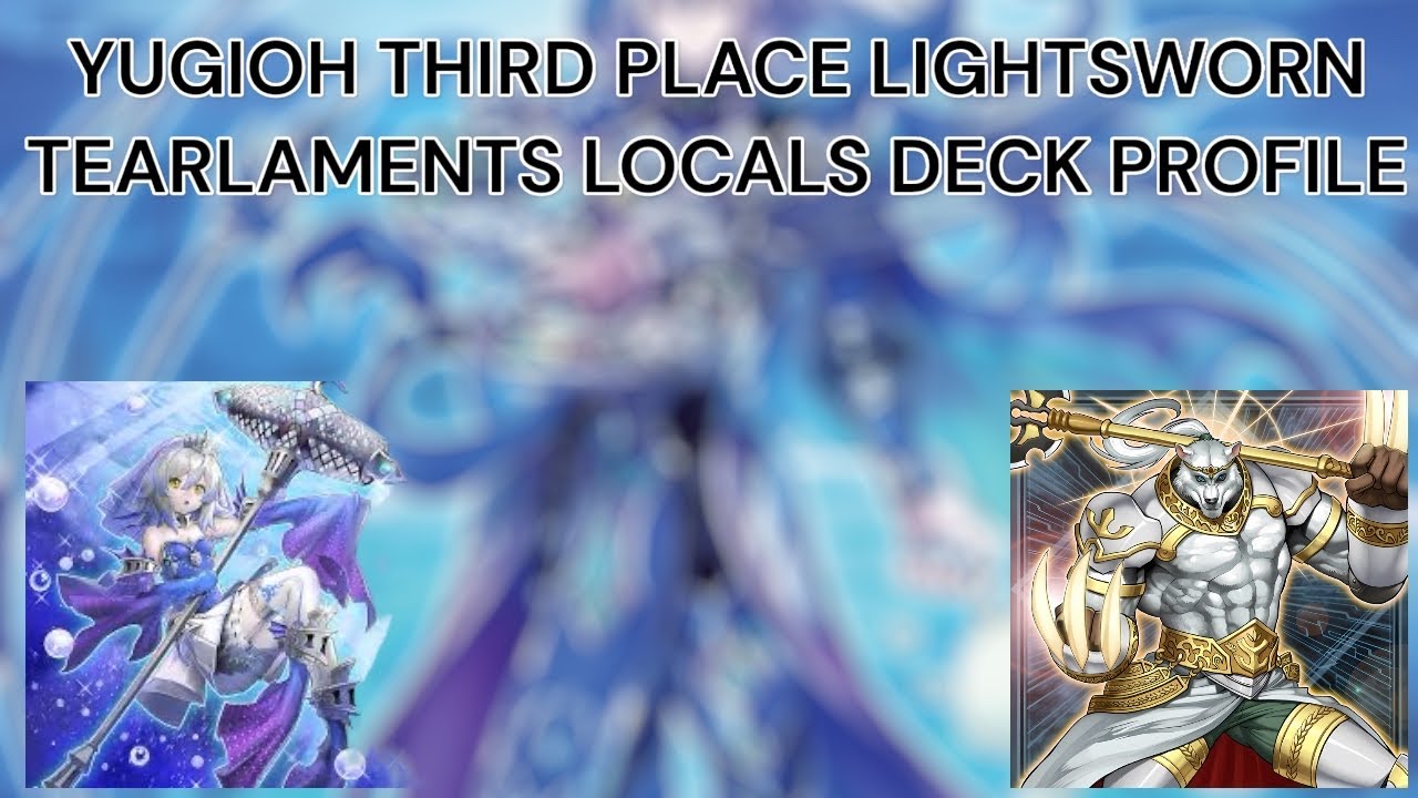 YUGIOH THIRD PLACE LIGHTSWORN TEARLAMENTS LOCALS DECK PROFILE #yugiohtcg #yugioh #yugiohcardgame