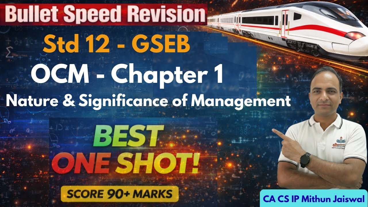 Chapter 1 Nature & Significance of Management One Shot | Quick Revision of Chapter 1 OCM | 12th GSEB