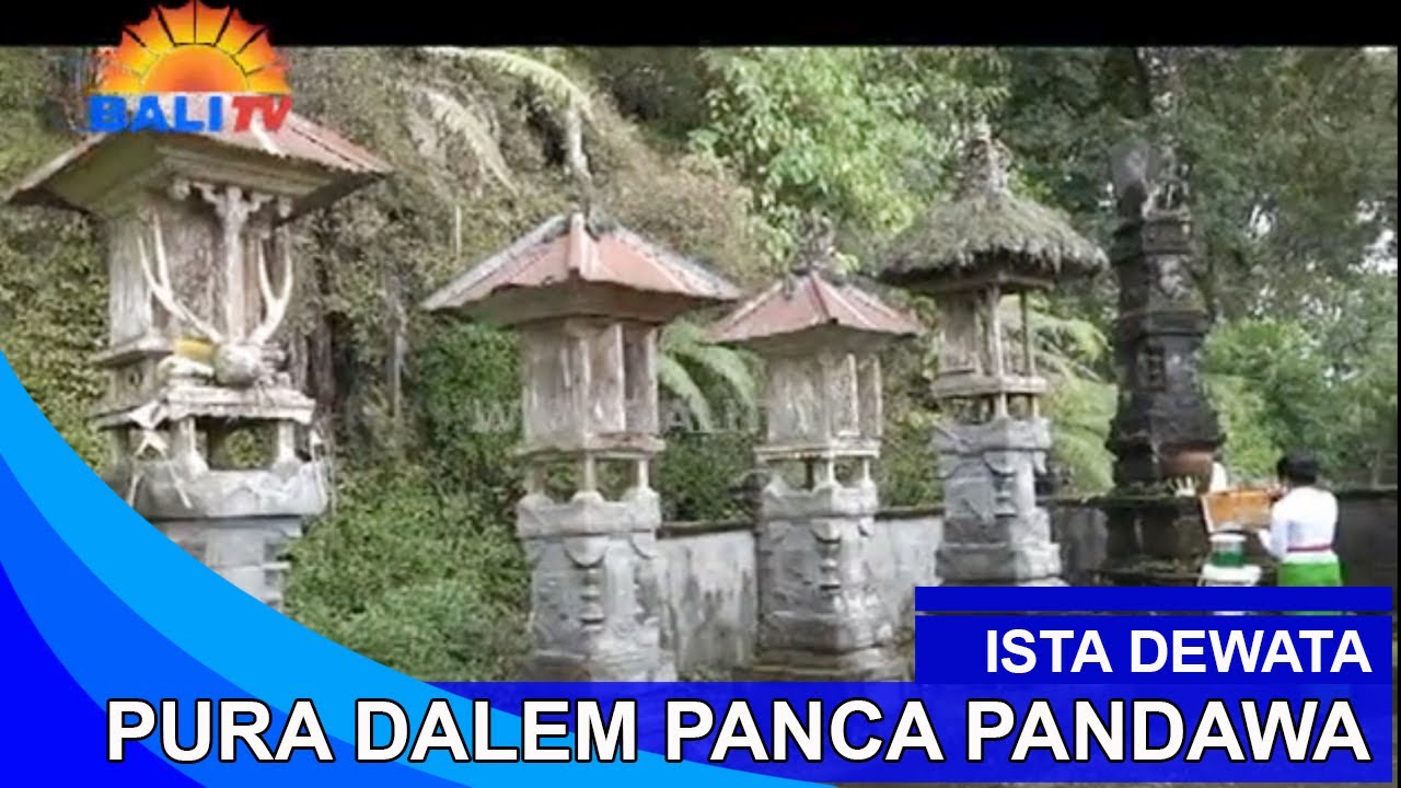 PURA DALEM PANCA PANDAWA DAN PURA GLAGAH PUTIH | ISTA DEWATA