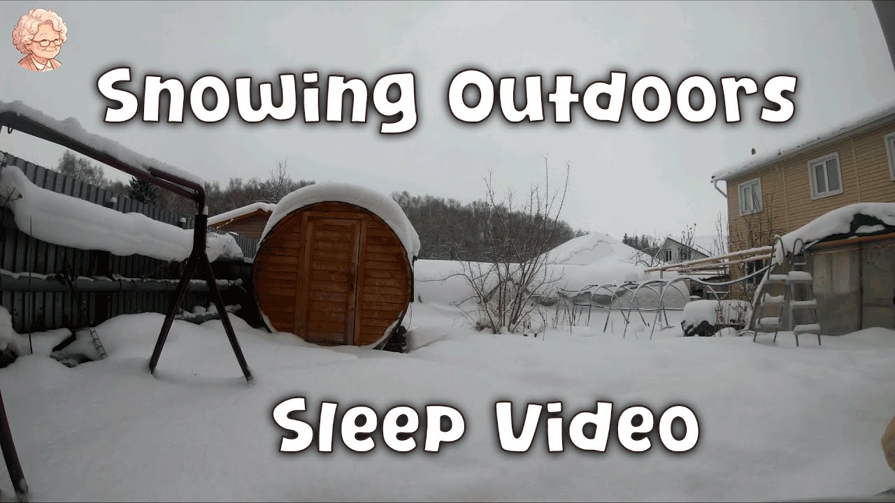 Snowing Outdoors - Sleep Video ❄️1