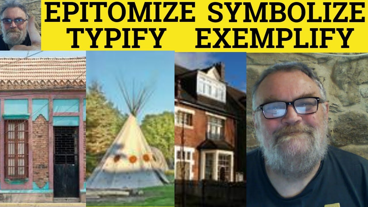 🔵 Exemplify vs Epitomise vs Typify vs Symbolize - Exemplify Meaning - Epitomize Typify Symbolize