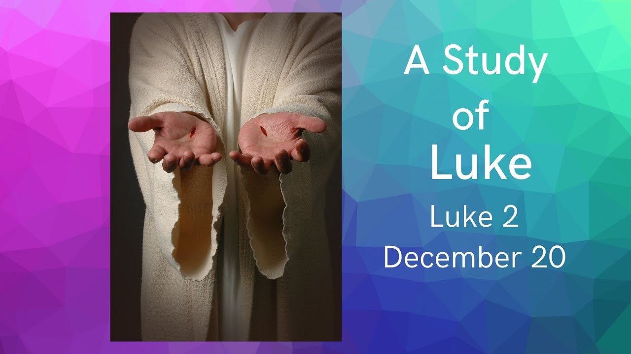 Luke 2 - December 20