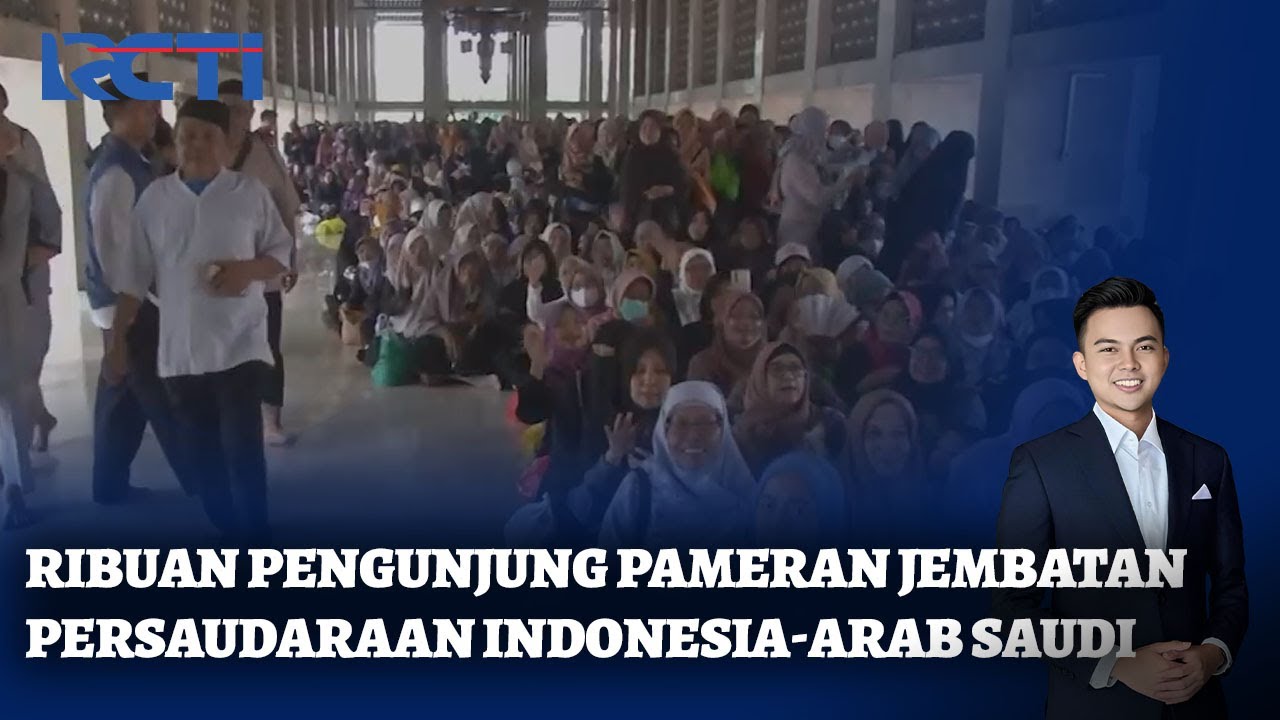 Ribuan Pengunjung Padati Pameran Jembatan Persaudaraan Indonesia-Saudi di Istiqlal | SIS | 29/04