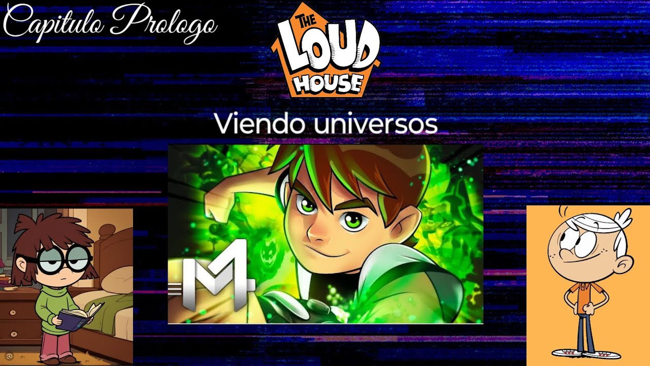 The loud house viendo universos/capitulo Prologo (parte 1)/No es Lincoln verso.