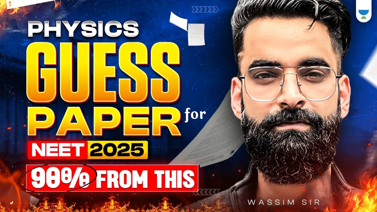 Most Accurate Physics Guess Paper: 90% Strike Rate in NEET 2025 | Wassim Bhat