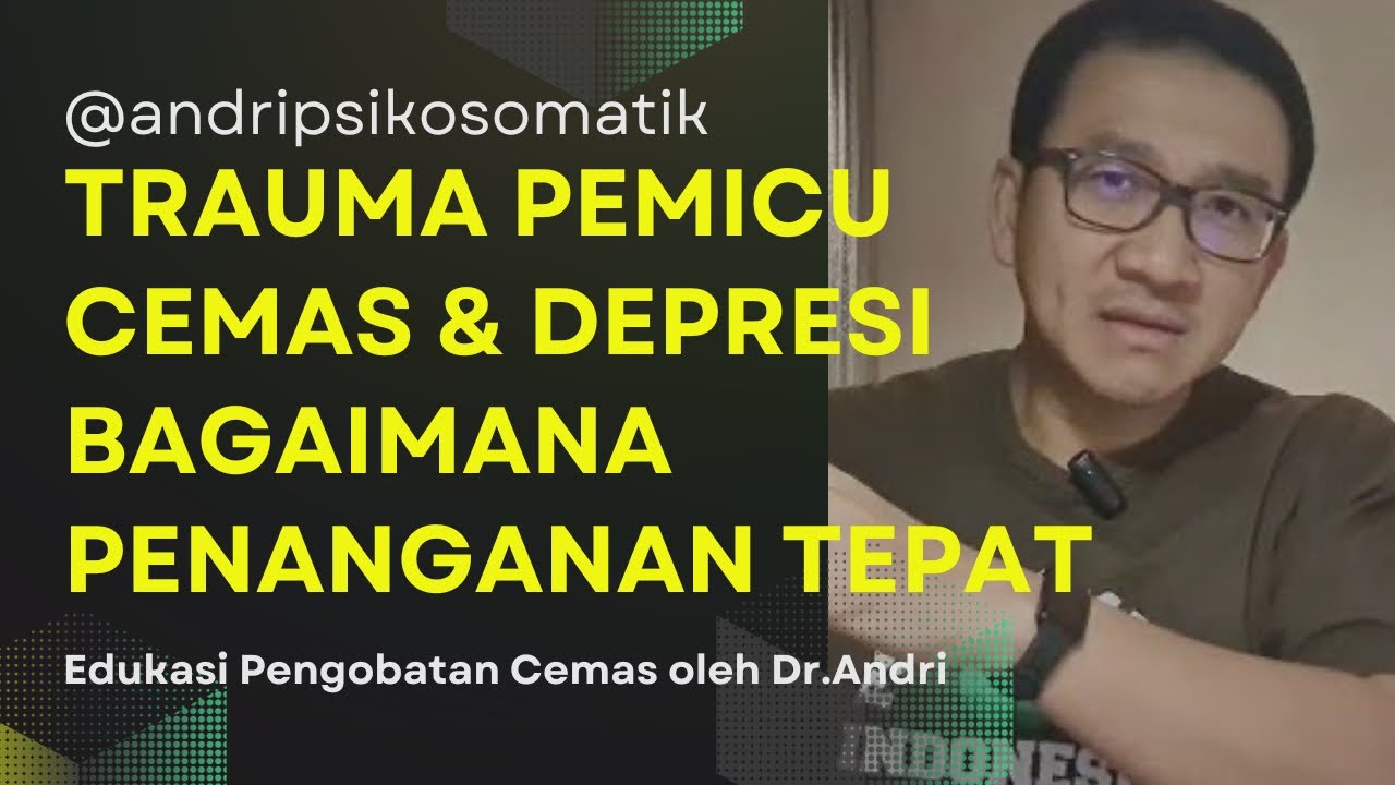 KAITAN TRAUMA, CEMAS dan DEPRESI : YUK BELAJAR MENANGANINYA DENGAN TEKNIK SADAR