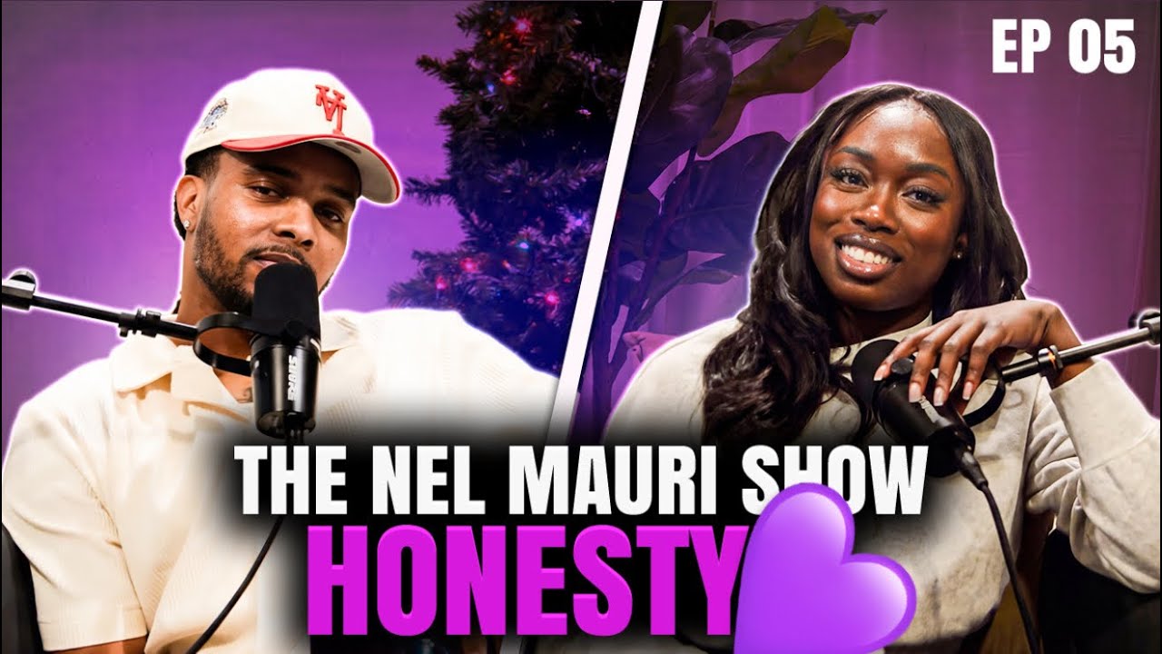 The Nel Mauri Show | Episode 005: Lets Be Honest