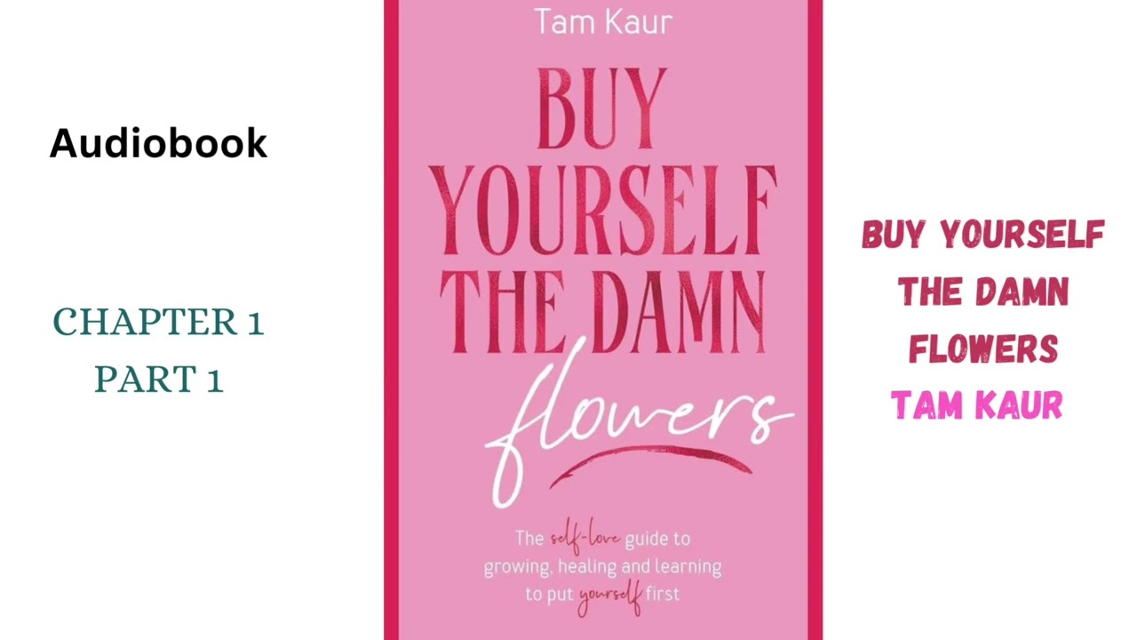 Buy Yourself the Damn Flowers - Audiobook |Self-Love, Healing & Growth CHAPTER 1