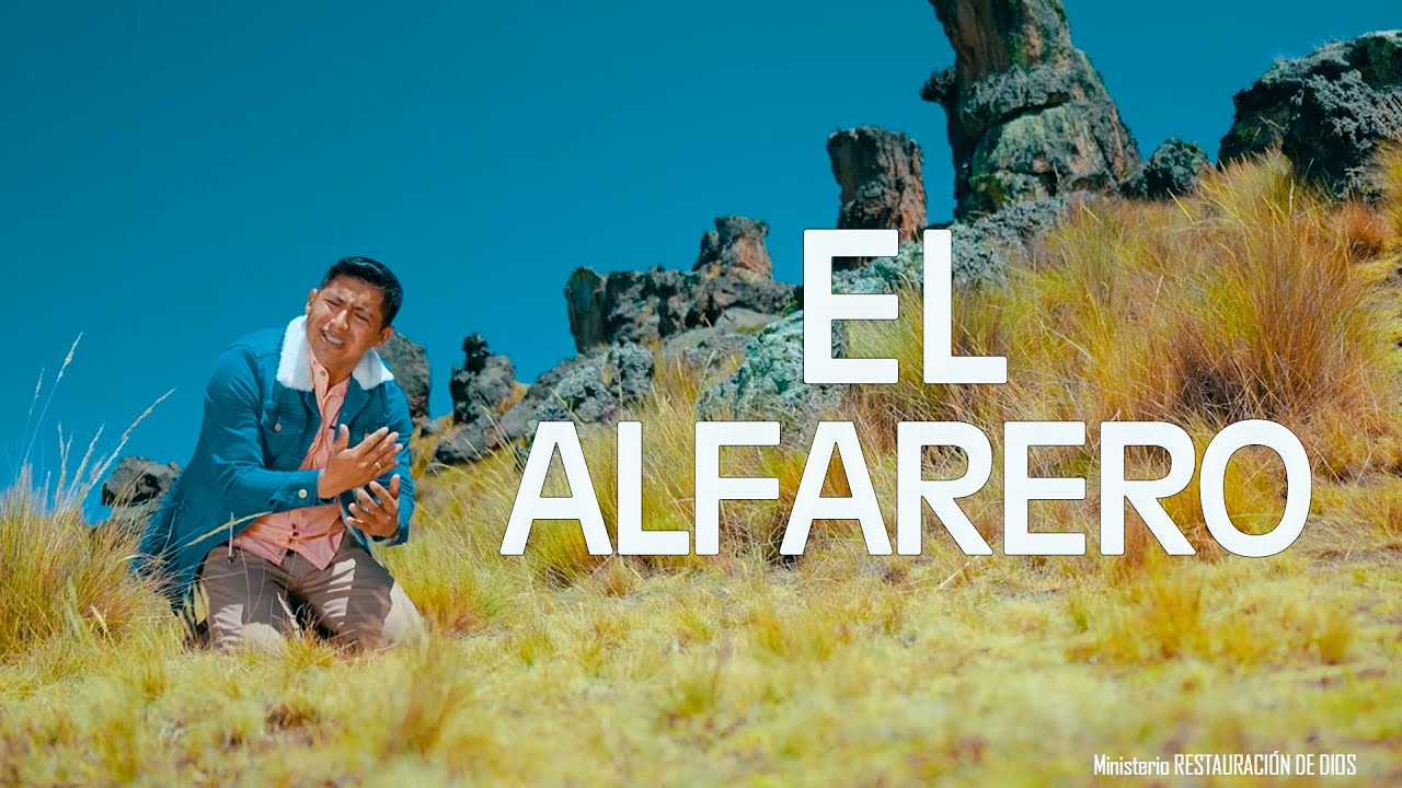 EL ALFARERO - Ministerio Restauración De Dios #ElAlfarero #perdonameseñor
