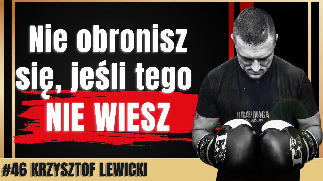 Nie wystarczy ćwiczyć. Musisz wiedzieć, jak m&oacute;zg i ciało reagują &ndash; Krav Maga | K. Lewicki