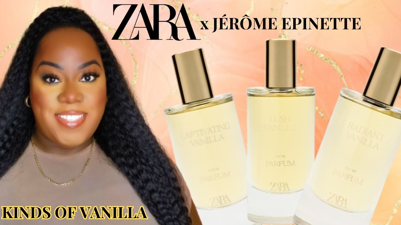 *NEW* ZARA X JÈRÔME EPINETTE KINDS OF VANILLA || CAPTIVATING, LUSH & RADIANT VANILLA || COCO PEBZ 🤎