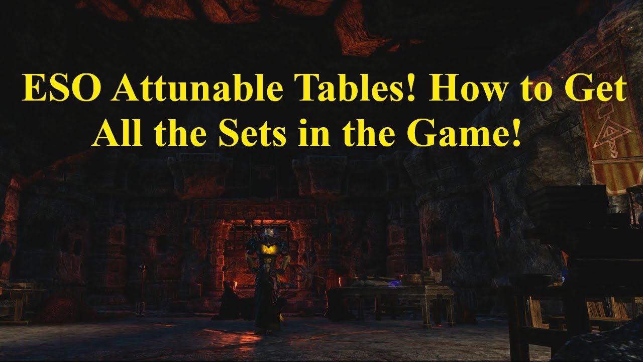 ESO Attunable Tables! How to Get All the Sets in the Game!