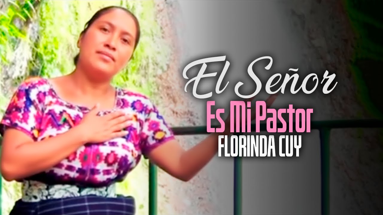 El Señor Es Mi Pastor - Florinda Cuy