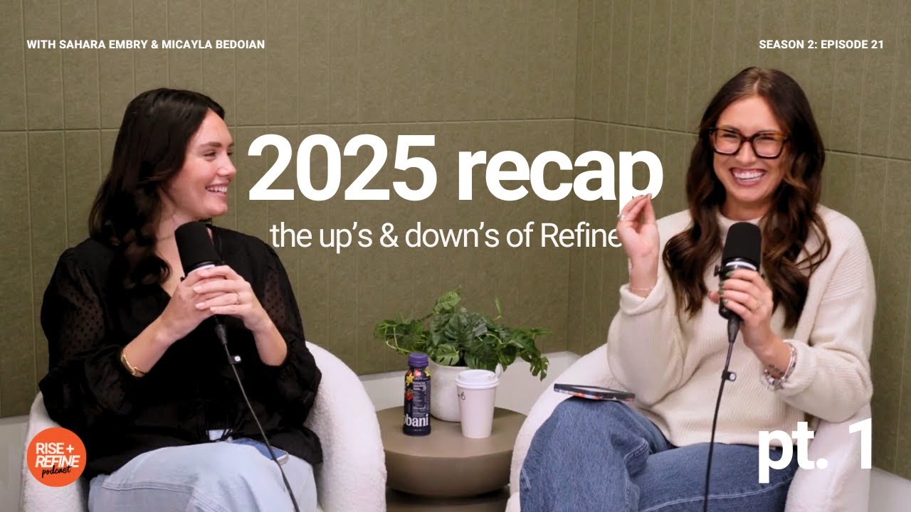 PART 1 | 2025 Recap: The Ins and Outs of Refined