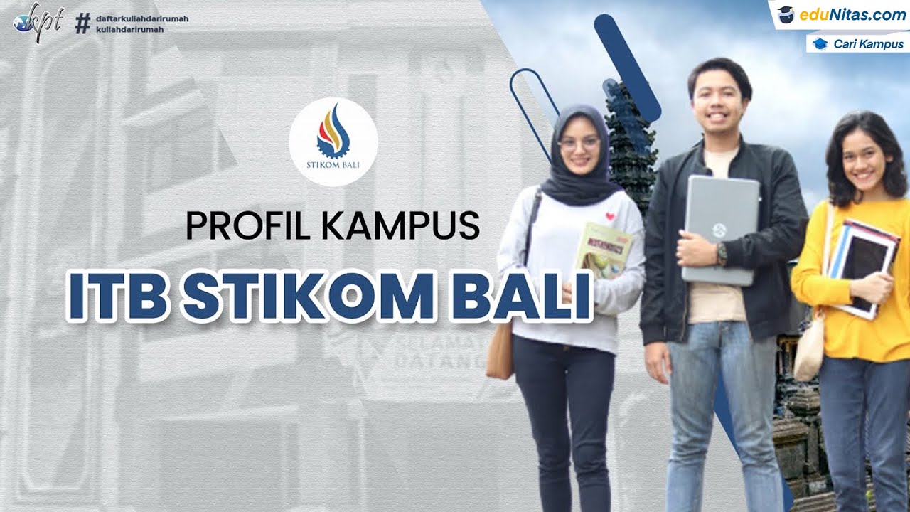 Profil Kampus Institut Teknologi dan Bisnis STIKOM Bali!