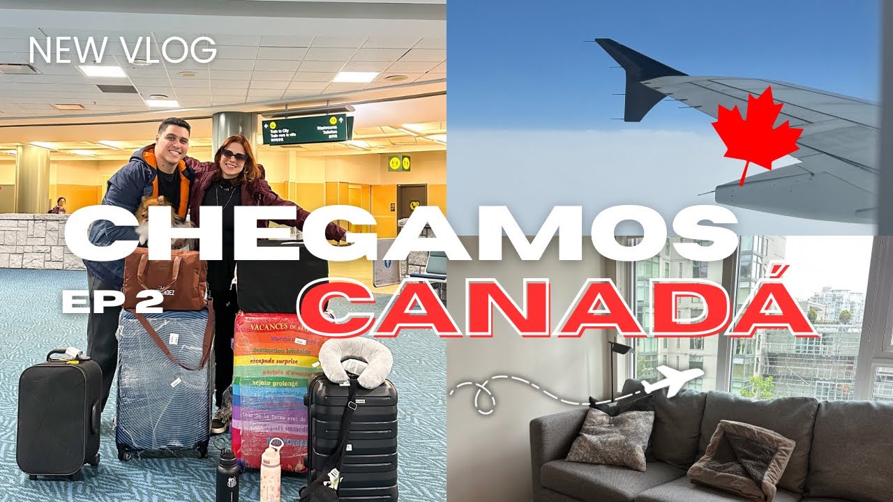 CHEGAMOS NO CANAD&Aacute; ! Vlog da viagem, aeroporto, imigra&ccedil;&atilde;o, levando pet 🇨🇦