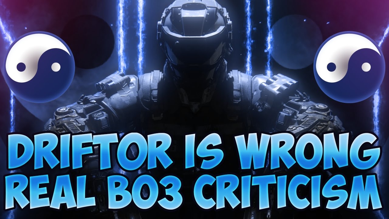 Drift0r is wrong, REAL BO3 Criticism