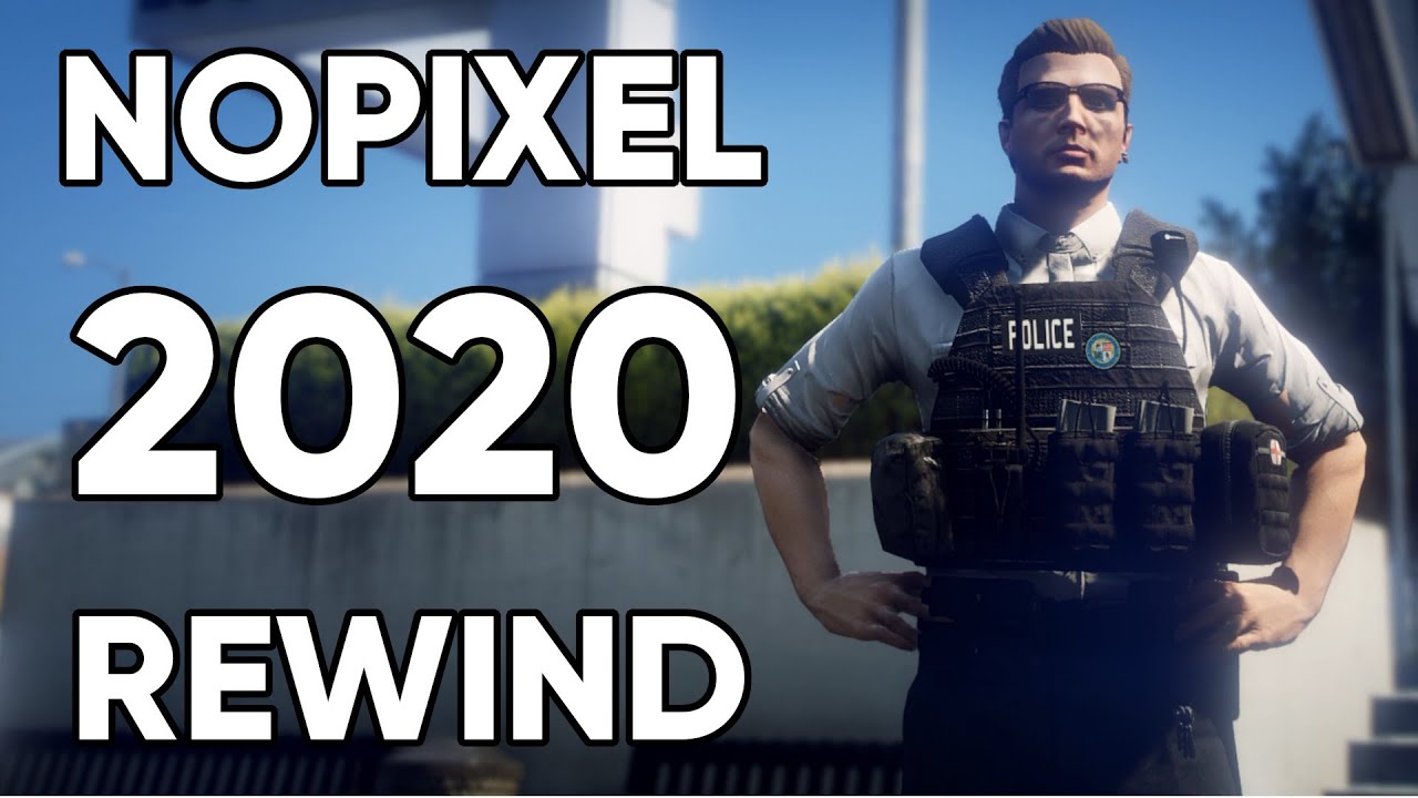 Nopixel 2020 Rewind || Cinematic video [DMCA FREE]
