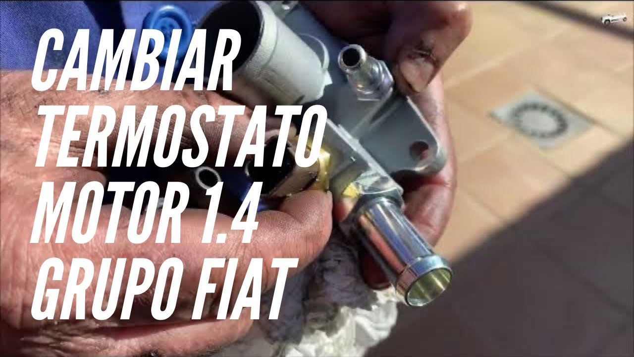 Como cambiar el termostato de un motor 1.4 fiat/alfa