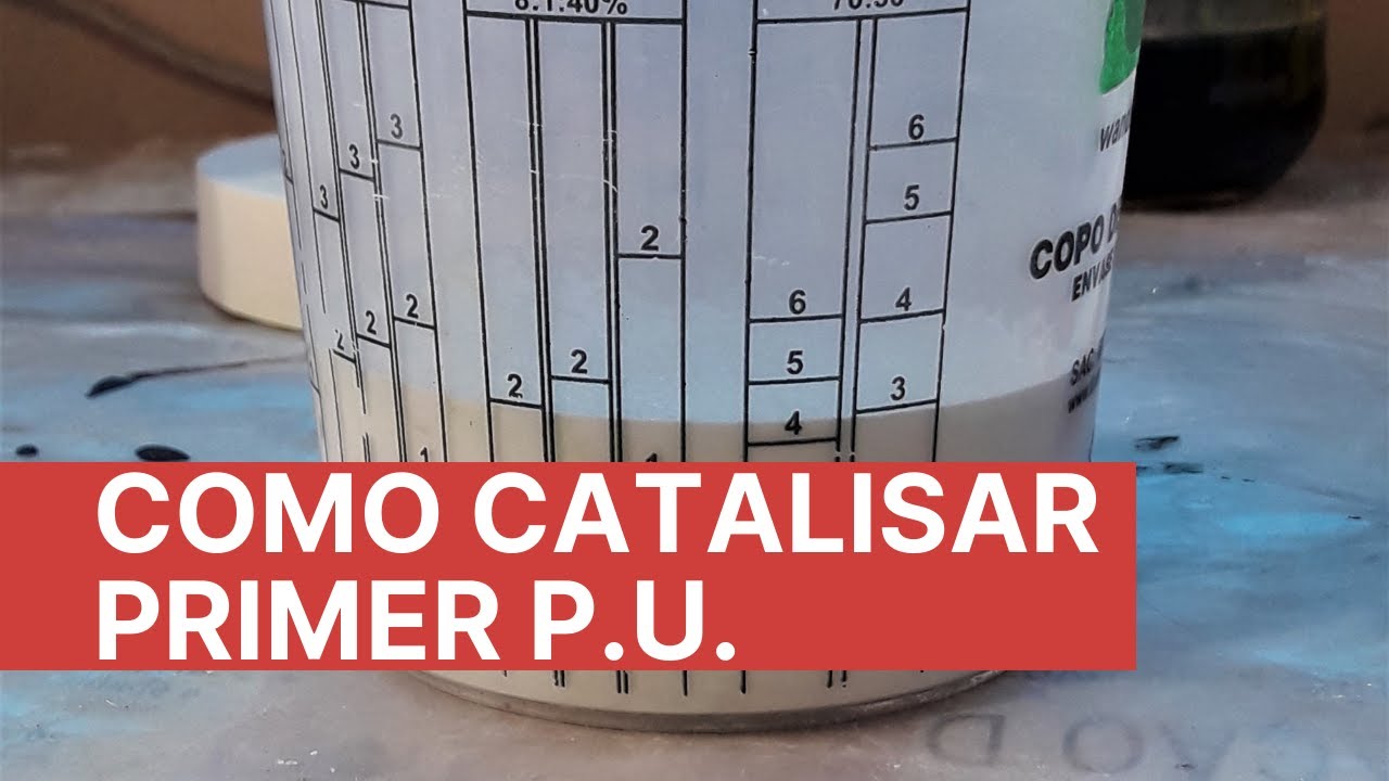 Como Catalisar o Primer PU