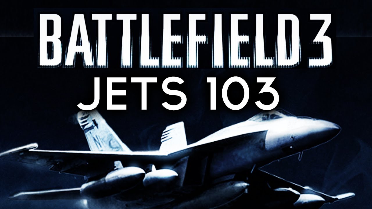 BATTLEFIELD 3 JETS 103: ATTACK JETS - EliteGamerBros