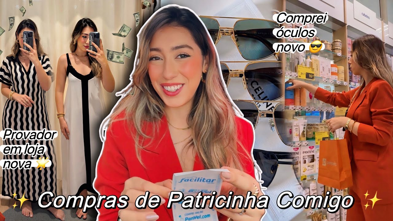 DIA de PATRICINHA comigo: COMPRINHAS na Farmácia, Rayban e Looks de Verão 🛍️💸 Cacá Anjos